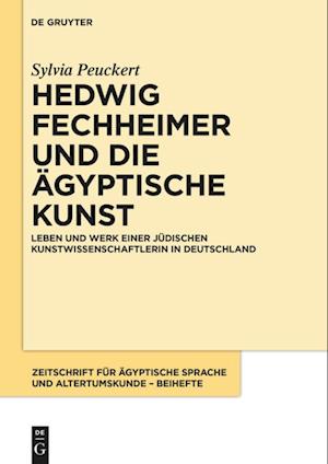 Peuckert, S: Hedwig Fechheimer und die ägyptische Kunst