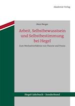 Arbeit, Selbstbewusstsein und Selbstbestimmung bei Hegel