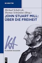 John Stuart Mill: Über die Freiheit