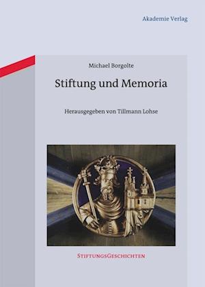 Borgolte, M: Stiftung und Memoria