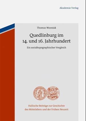 Quedlinburg im 14. und 16. Jahrhundert