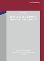 The Status of Eucharistic Accidents "sine subiecto"