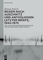 Reisen nach Auschwitz und Anthologien Letzter Briefe, 1945-1975