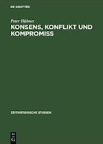 Konsens, Konflikt und Kompromiss