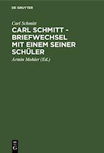 Carl Schmitt - Briefwechsel mit einem seiner Schüler