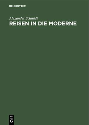 Reisen in die Moderne