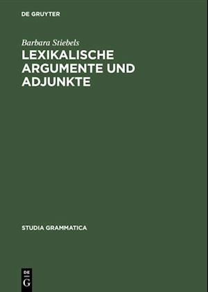 Lexikalische Argumente und Adjunkte