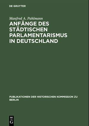 Anfänge des städtischen Parlamentarismus in Deutschland