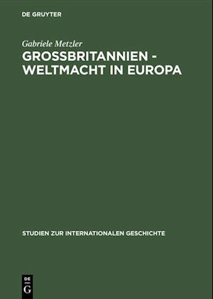 Großbritannien – Weltmacht in Europa