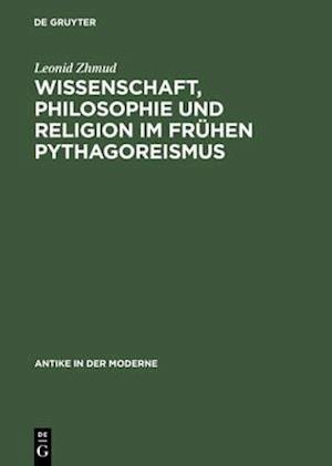 Wissenschaft, Philosophie und Religion im frühen Pythagoreismus