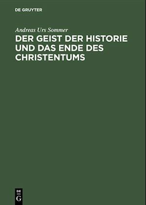 Der Geist der Historie und das Ende des Christentums