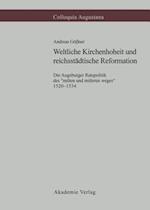 Weltliche Kirchenhoheit und reichsstädtische Reformation