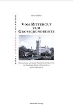 Vom Rittergut zum Großgrundbesitz