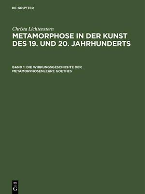 Die Wirkungsgeschichte der Metamorphosenlehre Goethes