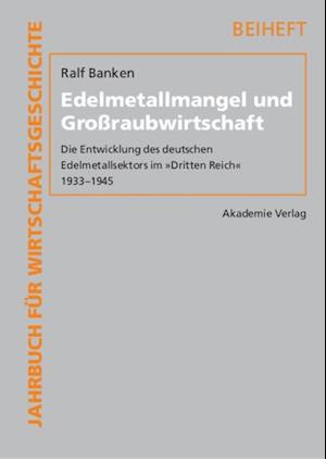 Edelmetallmangel und Großraubwirtschaft