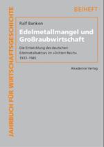 Edelmetallmangel und Großraubwirtschaft