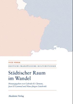 Städtischer Raum im Wandel/Espaces urbains en mutation