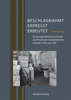 Beschlagnahmt, erpresst, erbeutet