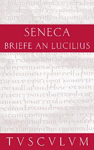 Lucius Annaeus Seneca: Epistulae morales ad Lucilium / Briefe an Lucilius. Band II