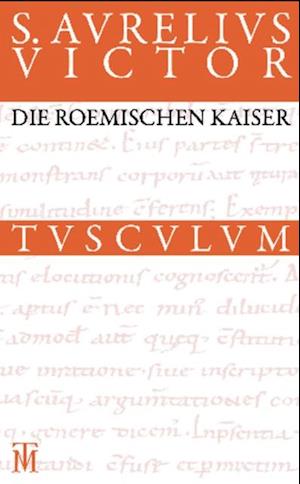 Die römischen Kaiser / Liber de Caesaribus