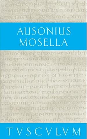 Mosella / Der Briefwechsel mit Paulinus / Bissula