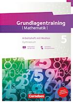 Fundamente der Mathematik 5. Schuljahr Gymnasium. Grundlagentraining - Arbeitsheft mit Medien und Lösungen