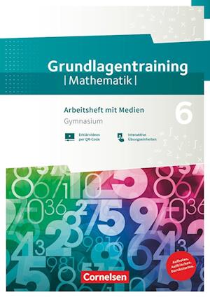 Fundamente der Mathematik 6. Schuljahr Gymnasium. Grundlagentraining - Arbeitsheft mit Medien und Lösungen