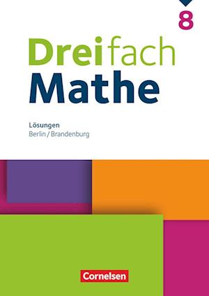 Dreifach Mathe 8. Schuljahr - Berlin und Brandenburg -  Lösungen zum Schulbuch