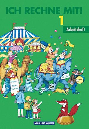 Ich rechne mit 1. Arbeitsheft. Berlin, Brandenburg, Mecklenburg-Vorpommern, Sachsen-Anhalt und Sachsen