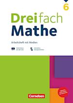 Dreifach Mathe 6. Schuljahr - Zu allen Ausgaben - Arbeitsheft mit Medien und Lösungen