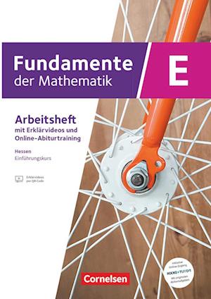 Fundamente der Mathematik 11. Schuljahr/Einführungsphase - Hessen ab 2025 - Trainingsheft mit Medien und Online-Abiturtraining