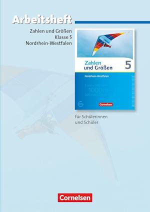 Zahlen und Größen 5. Schuljahr. Arbeitsheft mit eingelegten Lösungen. Nordrhein-Westfalen Kernlehrpläne