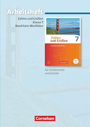 Zahlen und Größen 7. Schuljahr. Arbeitsheft mit eingelegten Lösungen. Nordrhein-Westfalen Kernlehrpläne - Ausgabe 2013