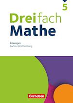 Dreifach Mathe 5. Schuljahr. Baden-Württemberg - Lösungen zum Schulbuch