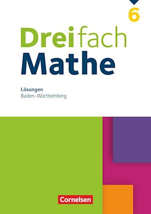 Dreifach Mathe 6. Schuljahr. Baden-Württemberg - Lösungen zum Schulbuch