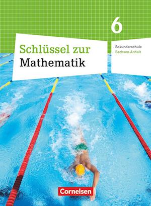 Schlüssel zur Mathematik 6. Schuljahr. Schülerbuch Sekundarschule Sachsen-Anhalt