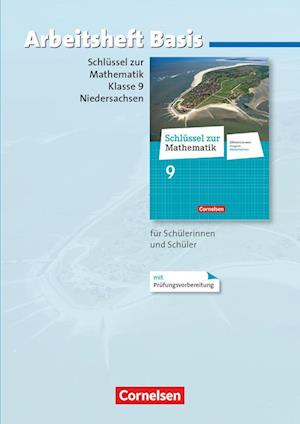 Schlüssel zur Mathematik 9. Schuljahr. Arbeitsheft Basis mit eingelegten Lösungen. Differenzierende Ausgabe Niedersachsen