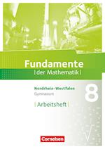 Fundamente der Mathematik 8. Schuljahr. Arbeitsheft mit Lösungen. Gymnasium Nordrhein-Westfalen