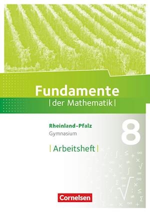 Fundamente der Mathematik 8. Schuljahr - Rheinland-Pfalz - Arbeitsheft mit Lösungen