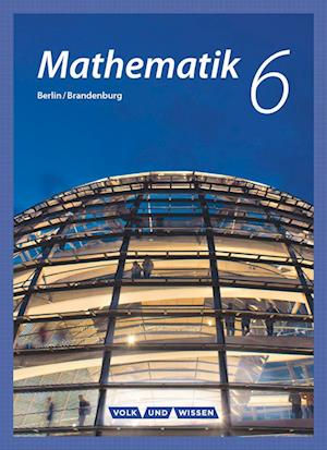 Mathematik - Grundschule Berlin/Brandenburg 6. Schuljahr - Schülerbuch