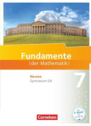 Fundamente der Mathematik 7. Schuljahr - Hessen - Schülerbuch