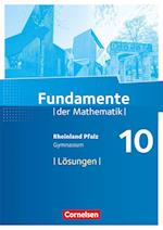 Fundamente der Mathematik 10. Schuljahr - Rheinland-Pfalz - Lösungen zum Schülerbuch