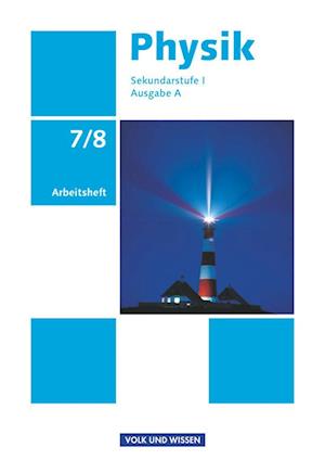 Physik  Ausgabe A 7./8. Schuljahr. Arbeitsheft. Sekundarstufe I