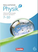 Natur und Technik - Physik 7.-10. Schuljahr. Schülerbuch mit Online-Angebot. Differenzierende Ausgabe Realschule Nordrhein-Westfalen