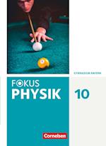 Fokus Physik 10. Jahrgangsstufe. Gymnasium Bayern - Schülerbuch
