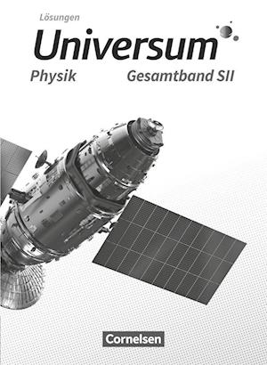 Universum Physik Sekundarstufe II. Gesamtband - Lösungen zum Schülerbuch