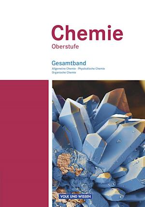 Chemie Oberstufe. Schülerbuch. Gesamtband. Östliche Bundesländer und Berlin