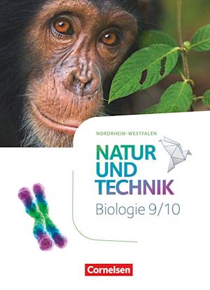 Natur und Technik 9./10. Schuljahr - Biologie - Nordrhein-Westfalen - Schülerbuch