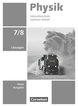 Physik 7./8. Schuljahr. Sachsen-Anhalt - Lösungen zum Schulbuch