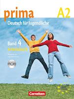 Prima - Deutsch für Jugendliche 4. Arbeitsbuch mit CD. Europäischer Referenzrahmen: A2